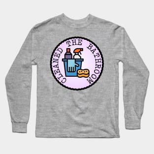 Cleaned the Bathroom (Adulting Merit Badge) Long Sleeve T-Shirt